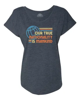 Women's Our True Nationality is Mankind Scoop Neck T-Shirt